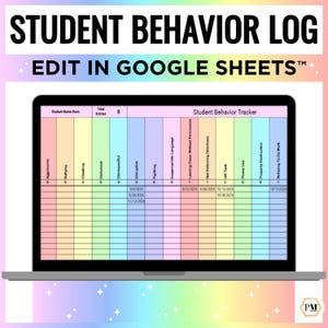 May include: A laptop screen displays a "Student Behavior Log" template, editable in Google Sheets. The colorful spreadsheet includes columns for tracking behaviors like aggression and cheating, with rows for dates and entries.