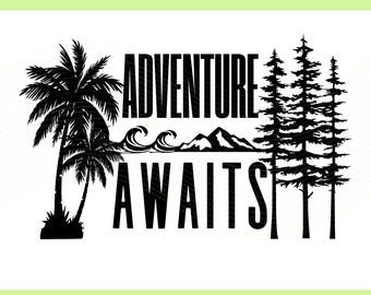 Adventure Awaits SVG: Palms, Pines, Nature Decal (Digital Download)