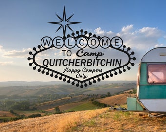 Welcome to Camp Quitcherbitchin Decal, Camper Decal, RV Decal, Happy Campers Decal, Camping gift, Camper Accessories, Mid-Century