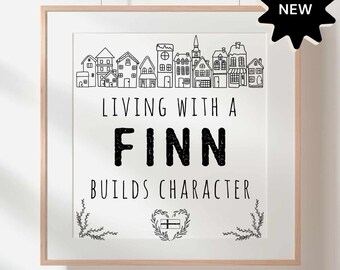 Living with a Finn Builds Character Art Print: Finnish Home Decor (Digital Download)