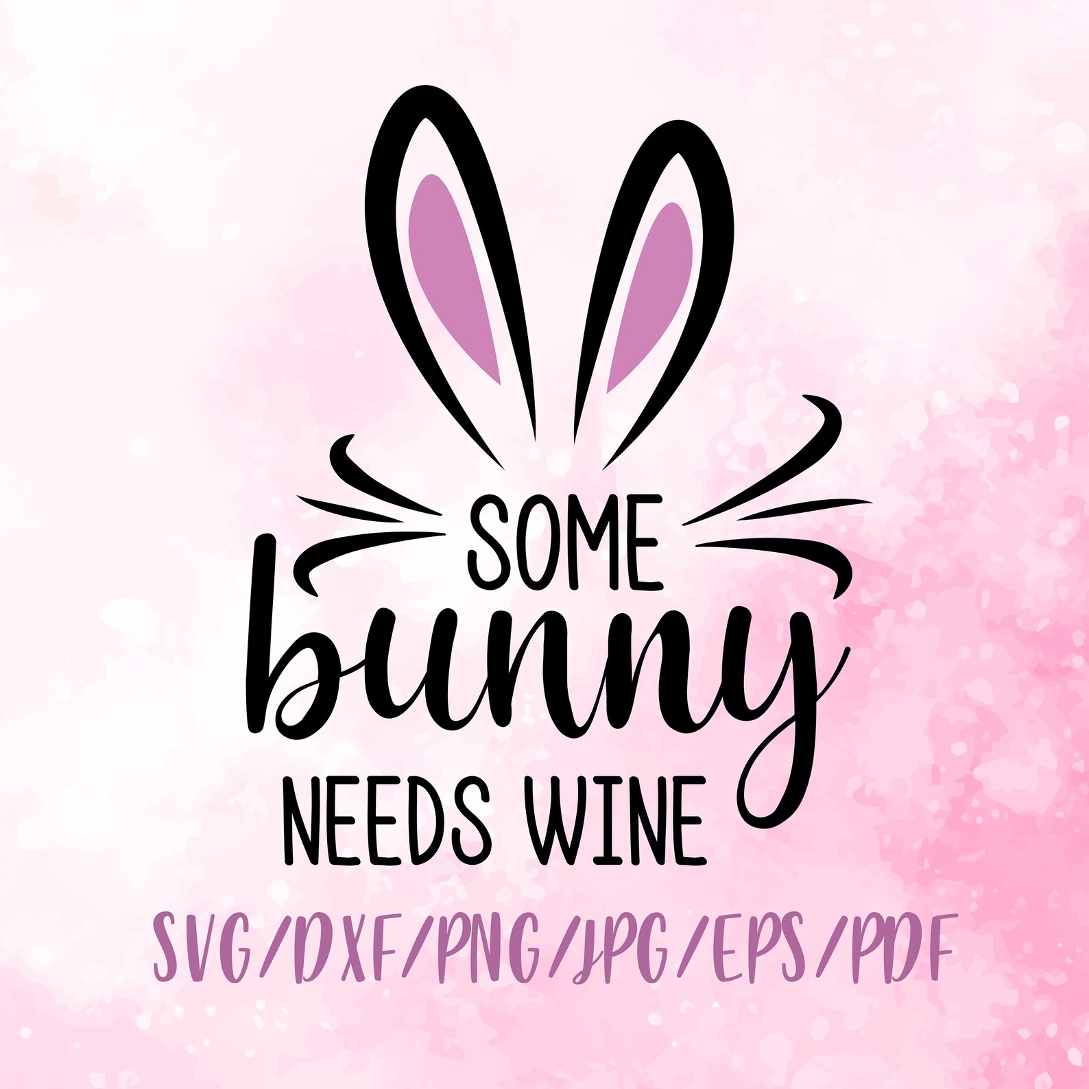 Some Bunny Needs Wine Easter svg dfx png jpeg eps pdf | Etsy