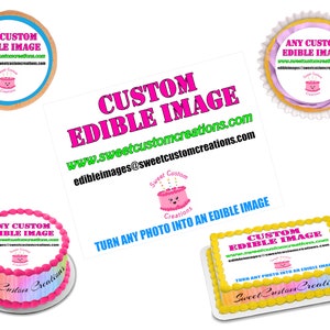 May include: A collection of edible images for cakes and cookies. The images are printed on edible paper and can be customized with any photo. The images are available in a variety of sizes and shapes. The text on the image reads "Any Custom Edible Image" and "www.sweetcustomcreations.com".