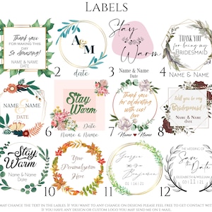 May include: Twelve different printable labels with floral and geometric designs. The labels feature text such as "Stay Warm", "Thank You for Making This Day So Amazing", "Will You Be My Bridesmaid?" and "Save the Date".
