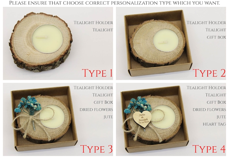 May include: Four different types of wooden tealight holders. Each holder is made of a natural wood slice and comes with a tealight candle. The first type is a simple holder with a tealight candle. The second type is a holder with a tealight candle and a gift box. The third type is a holder with a tealight candle, dried flowers, and jute twine. The fourth type is a holder with a tealight candle, dried flowers, jute twine, and a heart-shaped tag.