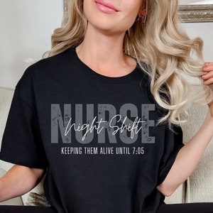 Night Shift Nurse Tee, RN & Night Shifter Gift, Funny Nurse Humor, Nurse Appreciation Shirt, Night Shift Crew, Saving Lives Until 7:05