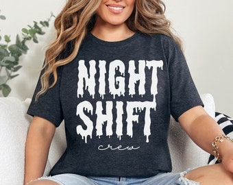 Night Shift Crew T-Shirt, Spooky Nurse Tee, Night Shift Nurse Gift, Nursing Appreciation, Unique Gift For Registered Nurse Night Shifters