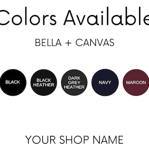 Peut inclure: Options de couleurs pour les t-shirts Bella + Canvas&nbsp;: noir, noir chin&eacute;, gris chin&eacute; fonc&eacute;, marine et bordeaux.