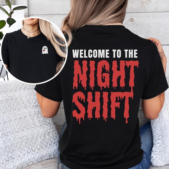 Night Shift Nurse Shirt, Night Shift Crew Tee, Nurse Appreciation Gift, Night Shift Life T-Shirt, Night Shift Worker, Welcome To Night Shift