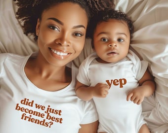 New Baby New Mom Gift, Did we Just Become Best Friends Matching Mommy and Me Tees Mother Daughter shirts Mother Son t-shirts Mother's Day