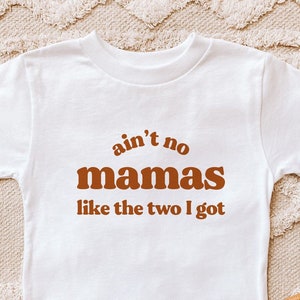Two Moms Onesie® Lesbian Moms Gift, Ain&#39;t no Mamas like the Two I Got, Lesbian Parents, Gay Mother&#39;s Day Pride Kids Tee Rainbow LGBT Onesie®