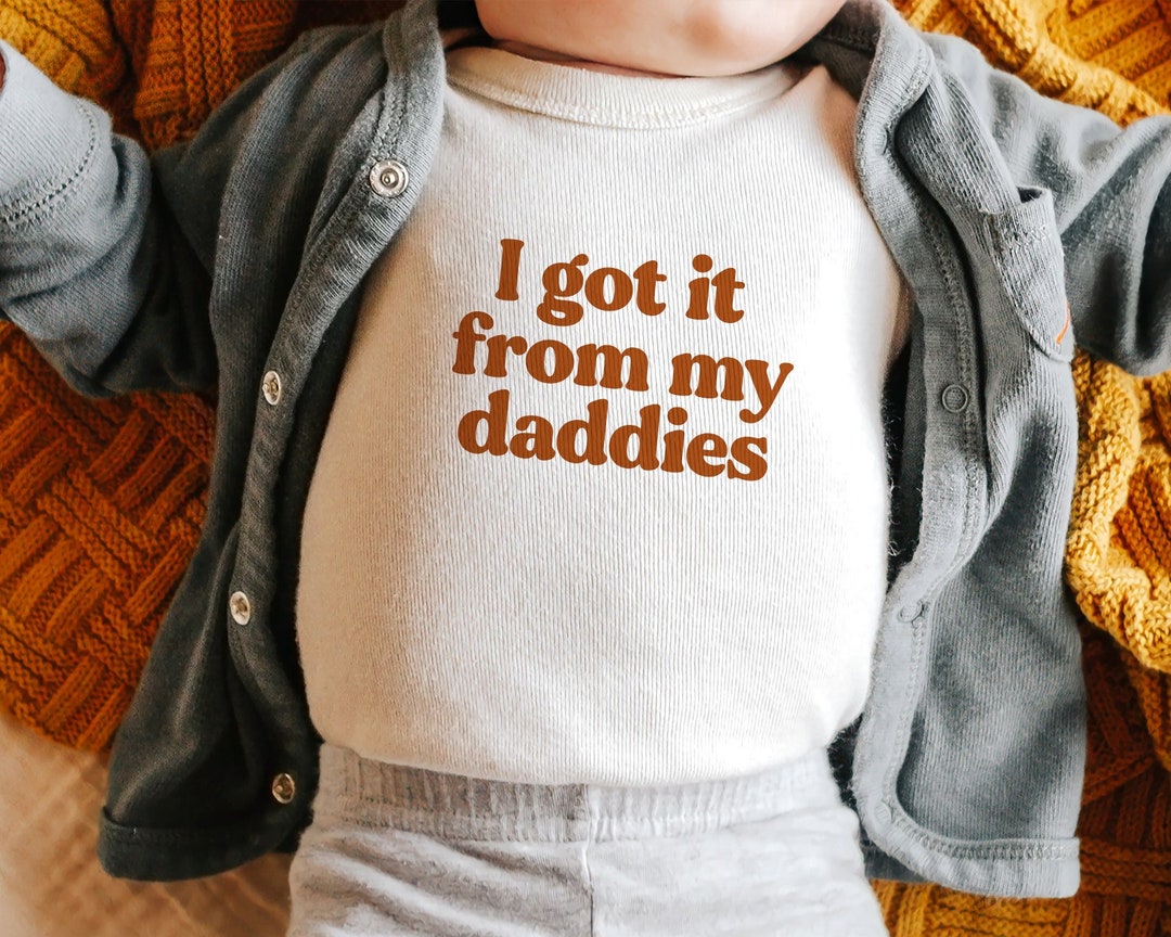 Gay Dads Onesie® Gay Dad Gift, Gay Parents, I Got It From My Daddies
