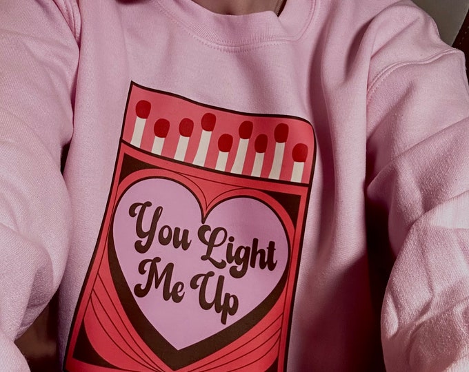 Featured listing image: You Light Me Up, Women Matches Graphic Sweatshirt