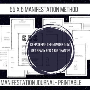 May include: A printable manifestation journal with the title "55 x 5 Manifestation Method". The journal includes pages for setting intentions, affirmations, and gratitude. The text "Keep seeing the number 555? Get ready for a big change!" is displayed in a circle.