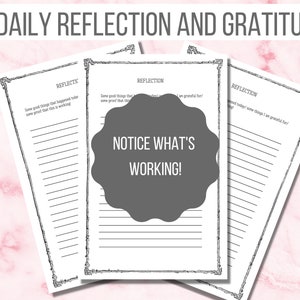 May include: Three printable pages with a black and white decorative border. Each page has a title: "Reflection", "Reflective", and "Reflection". The middle page has a grey circle with the text "Notice What's Working!" in white.