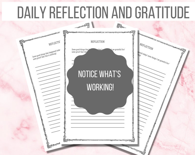 May include: Three printable pages with a black and white decorative border. Each page has a title: "Reflection", "Reflective", and "Reflection". The middle page has a grey circle with the text "Notice What's Working!" in white.