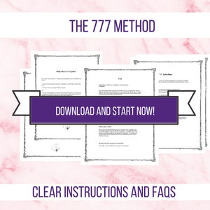 May include: A black and white image with the text "THE 777 METHOD" at the top. The image also includes the text "DOWNLOAD AND START NOW!" in a purple banner. The text "CLEAR INSTRUCTIONS AND FAQS" is at the bottom of the image.