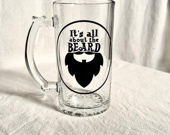 All About the Beard Vinyl Decal on 12 oz Glass Beer Stein