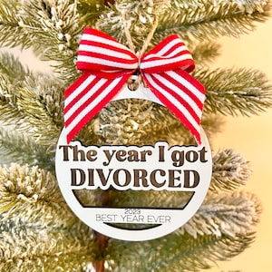Divorce Christmas Ornaments - Funny Holiday Ornament - Newly Single - Custom Made