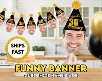 Custom Face Birthday Banner | Personalized Photo Party Decor for 30th Birthday, Milestone Age, Funny Face Banner for Men or Women