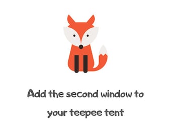 Complement your teepee with the second window