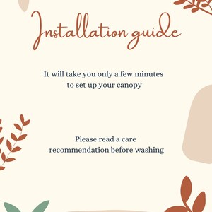 May include: A beige card with brown and green floral illustrations. The text "Installation guide" is written in brown cursive. The text "It will take you only a few minutes to set up your canopy" is written in navy blue. The text "Please read a care recommendation before washing" is written in navy blue. The text "THANK YOU FOR YOUR ORDER!" is written in navy blue on a beige rectangle.