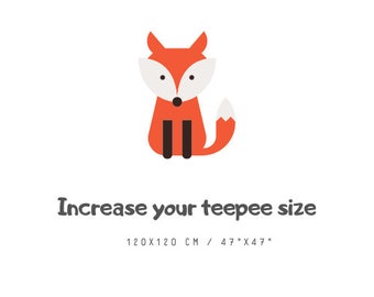 Increase your teepee size