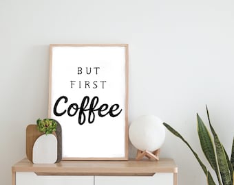 Impresión de cocina "Pero primero café", arte de pared minimalista