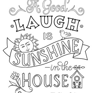 May include: Black and white line art illustration with the quote "A Good Laugh Is Sunshine in the House." The design includes a sun, bird, house, and floral elements. The quote is attributed to William Makepeace Thackeray.