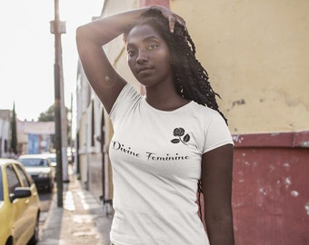 Divine Feminine Rose Tee (Femininity, Women In Power, Nurturing, Elegance, T-Shirt)