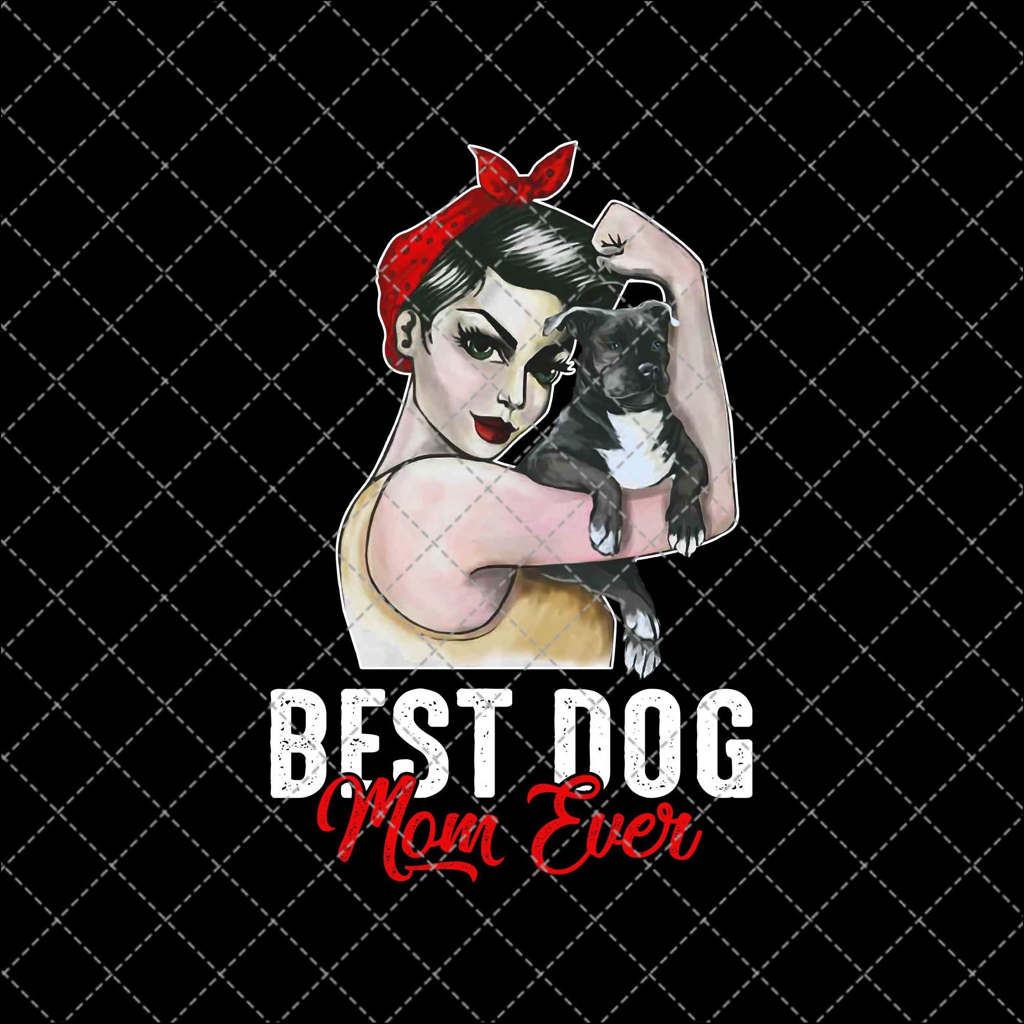 Best Dog Mom Ever Png Printable Mother's Day Png - Etsy