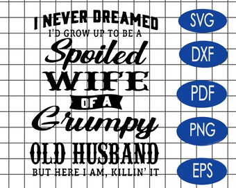 Free Free 131 Spoiled Husband Svg SVG PNG EPS DXF File