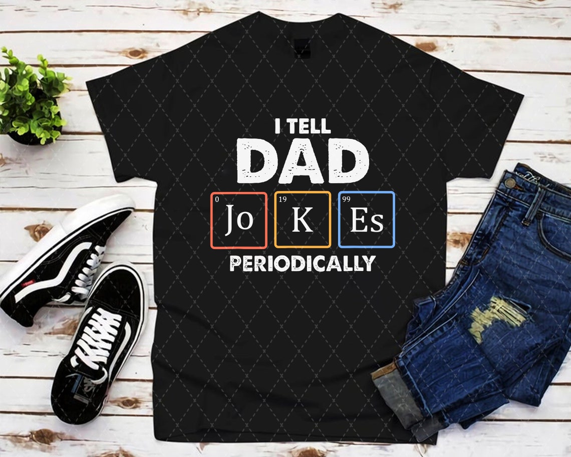 Download I Tell Dad Jo K Es Periodically Tell Dad Jokes Funny Dad | Etsy