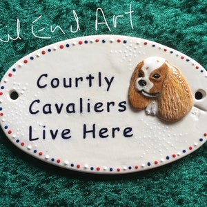 Courtly Cavaliers Live Here - Oval Ceramic Sign