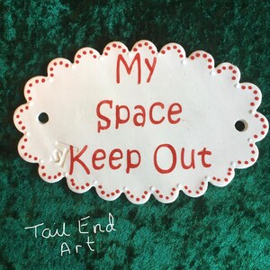 My Space Keep Out - plaque