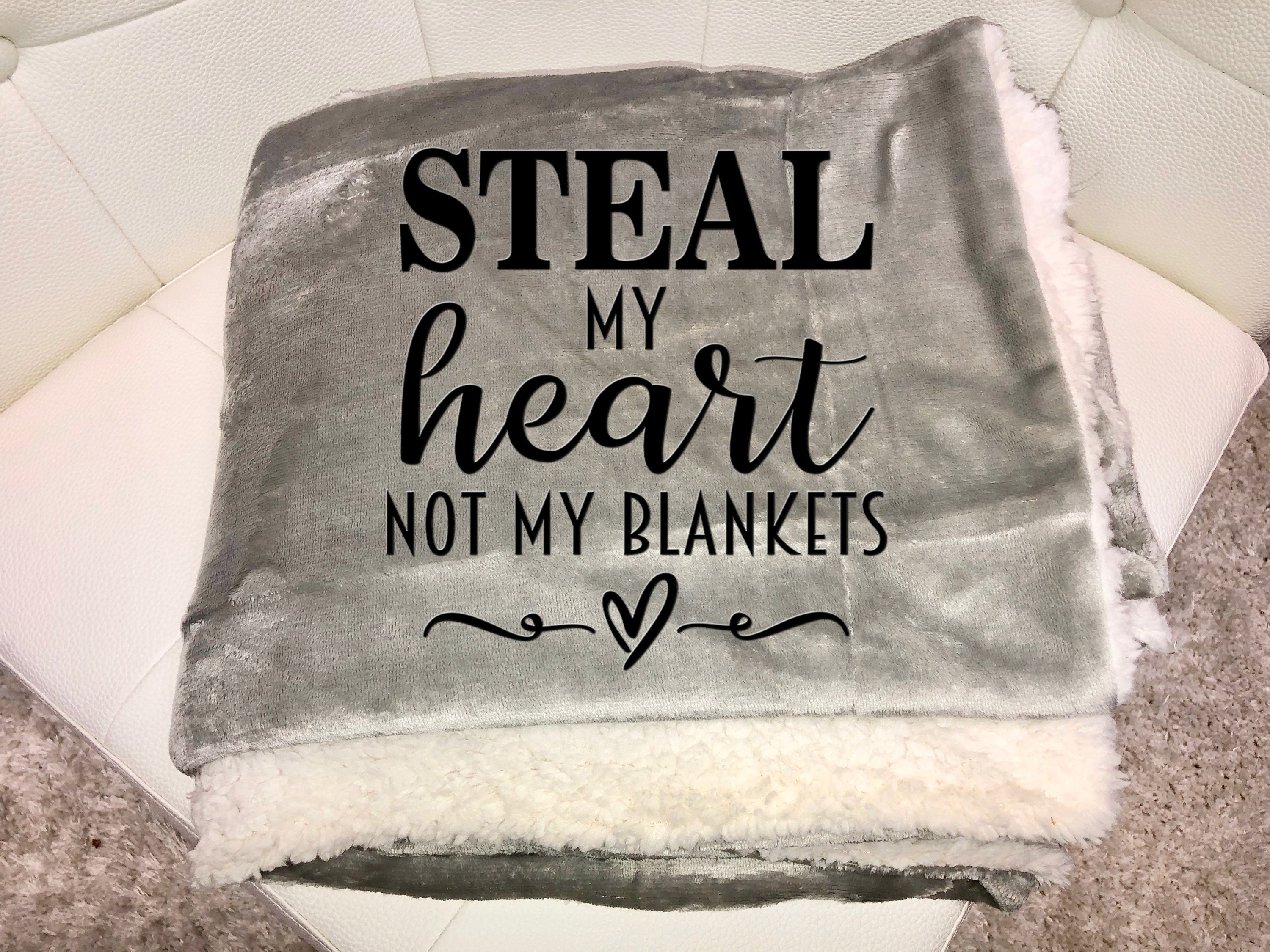 Blanket Steal My Heart Not My Blanket Sherpa Blanket Steal Etsy