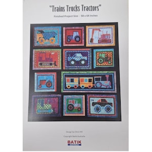 May include: A quilt pattern titled "Trains Trucks Tractors" with colourful patchwork squares. The finished project size is 147 x 163 cm. Each square depicts a different vehicle, including a dump truck, tractor, and excavator.