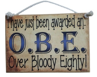 Country Printed Wooden Sign Obe Over Bloody Eighty Personalized Plaque