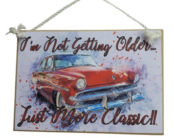 Country Printed Quality Wooden Sign Just More Classic Car Plaque