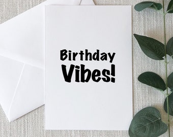 Birthday Vibes Birthday Card | 5x7 Greeting Card | Minimalist | Black & White
