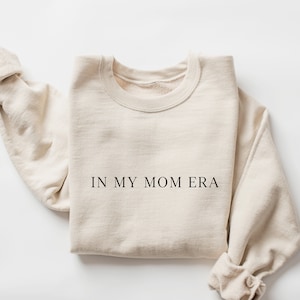 In My Mom Era Sweatshirt, Mama Sweatshirt, Mama shirt, Gift For Mom, Mama Tshirt, Mom Tshirt, Mother Day Gift, Mom Life Shirt, Mama Crewneck