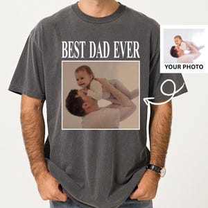 Custom Photo Dad Shirt, Custom Photo Comfort Colors Shirt for Dad Grandpa, Fathers Day Shirt, Fathers Day Gift, Grandpa Gift, Dad Gift