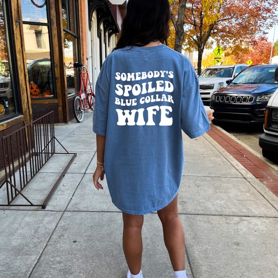 Blue Collar Wife Shirt, Comfort Color Shirt, Blue Collar Wives Club Shirt, Gift For Wife, Spoiled Wife Tee, Collar Wife Tee, Blue Collar Tee