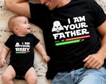 I Am Your Baby and I Am Your Father Shirt, Matching Father Baby Gift, Disney Dad and Me, Star Wars Dad and Baby Match, Fathers Day Gift Tee