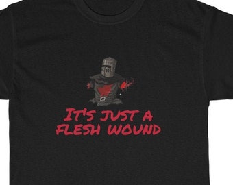 it's just a flesh wound t shirt