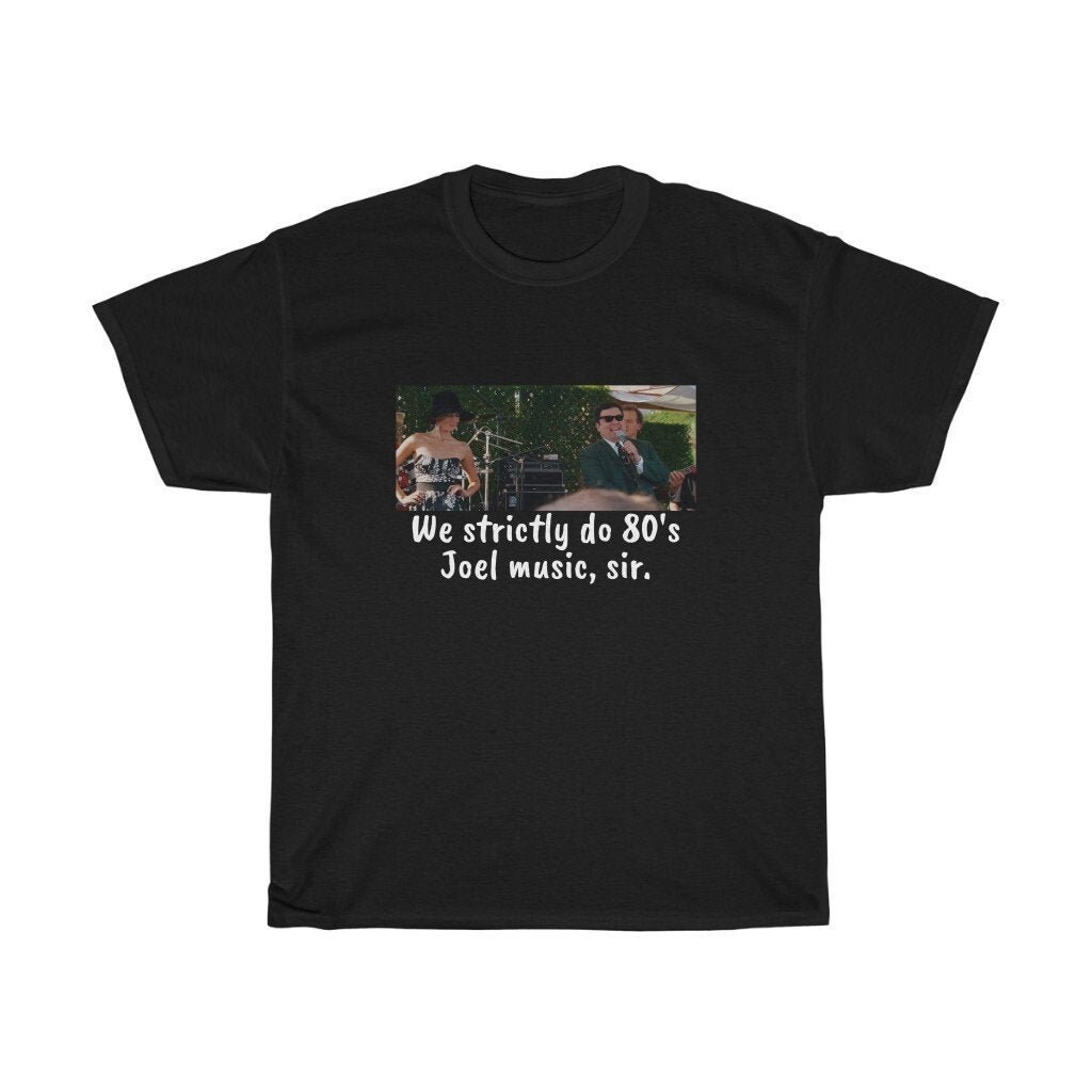 Discover We strictly do 80s Joel Shirt