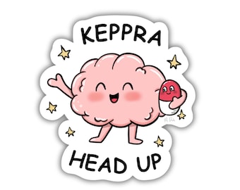 Keppra Head Up Pharmacy Pun Stickers | Science, Medicine, Motivational | Water Bottles, Laptops