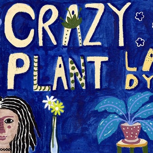 Crazy Plant Lady, A4 Art Print of my Gouache Painting, Wall Decoration image 2