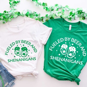 Fueled By Beer And Shenanigans St. Patricks Day Shirt, Custom Matching Group St Patty&#39;s Day Tee, Funny St Patricks Day Shirt, Irish Shirt
