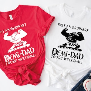Just An Ordinary Demi Dad Shirt, Maui Shirt for Dad, Disney Moana shirt, Maui tee, Father&#39;s Day Gift, Demi Dad Tee, Dad Shirt, Gift for Dad
