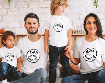 Customized Family T-shirt Thing 1 Thing 2 Thing 3 , Thing Mom, Thing Dad, Birthday Party Shirt,Christmas Family Shirt, Holiday Shirt